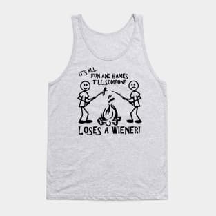 It's All Fun And Games Until Someone Loses A Wiener Tank Top